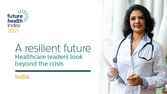 Philips Future Health Index 2021 report confirms India’s ambition of digital transformation in healthcare